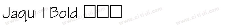 Jaquel Bold字体转换
